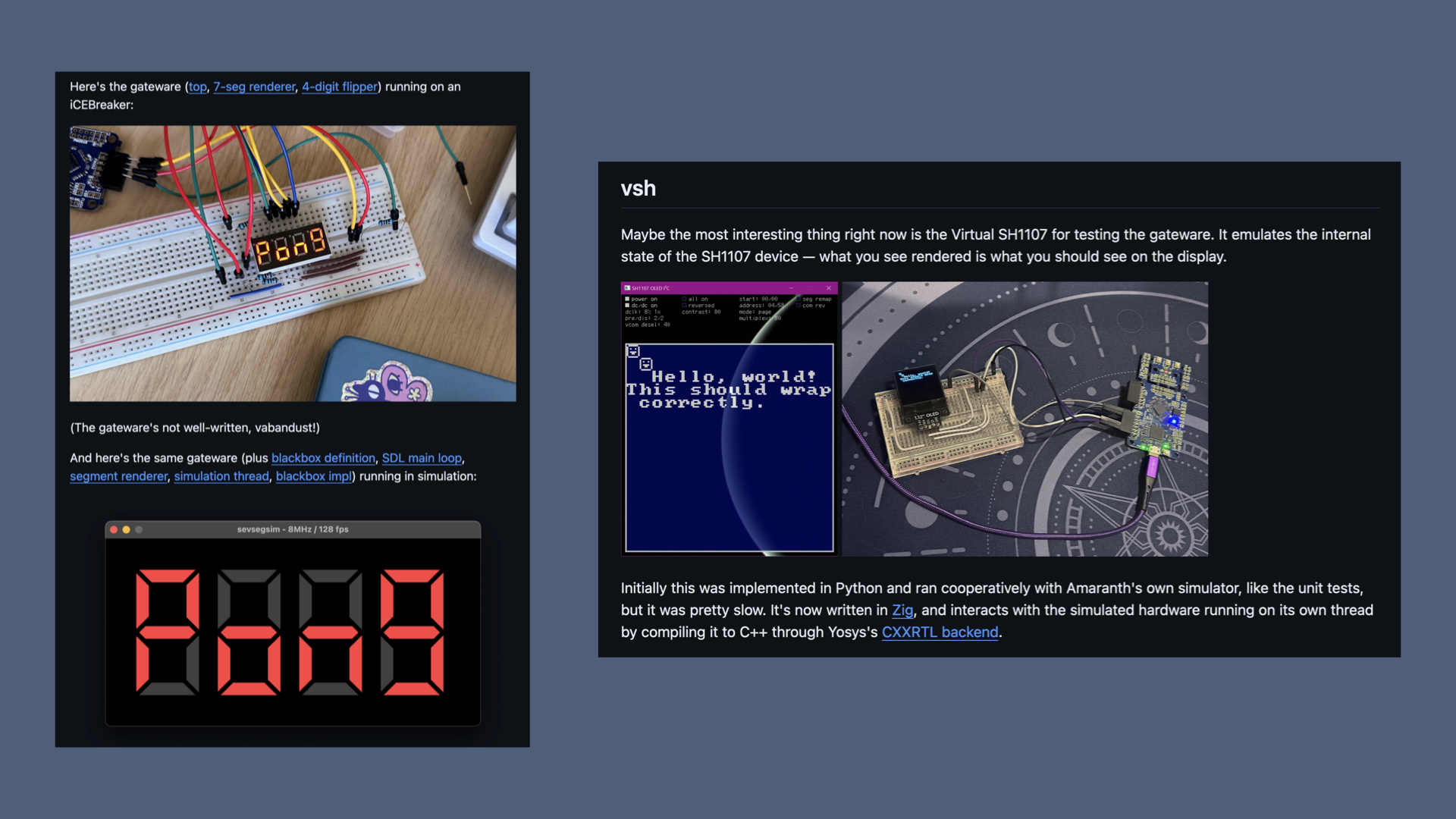 Two README screenshots both demonstrating hardware and matching software simulations. On the left is a photograph of a 4-digit 7-segment display spelling out the word "pong". Underneath is a screenshot of software showing the same display and the same output. On the right is a screenshot of some software demonstrating a 128x128 OLED with some text and ASCII drawing characters on it. There's a photograph of an OLED display wired up to an IceBreaker showing the same output.