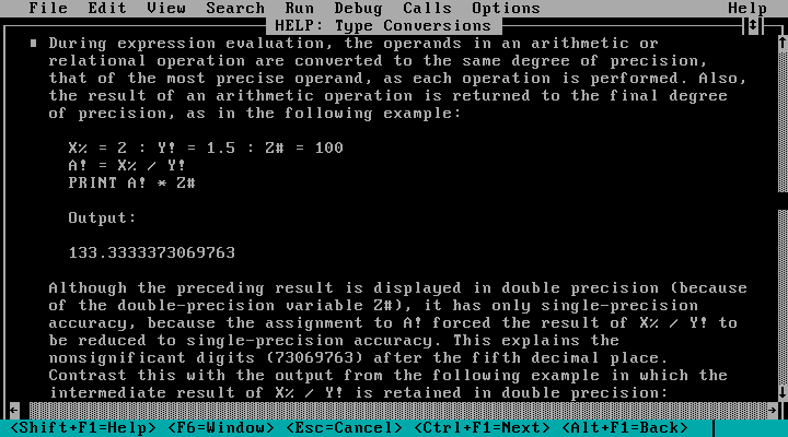 Screenshot of QuickBASIC 4.5 open to the "Type Conversions" help page.
It's scrolled some way down and yet the screen is full of text describing how
operands are converted to the same degree of precision, and further how result
types may affect that.