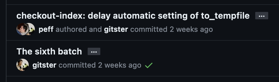  An excerpt of GitHub’s commit view showing one commit listed as “peff authored and gitster committed”, and another as just “gitster committed” 